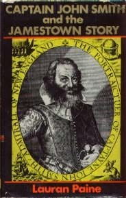 Captain John Smith and the Jamestown Story by Lauran Paine